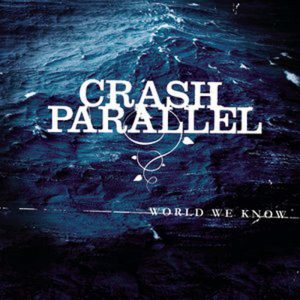 Crash Parallel - World We Know